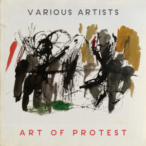 Art Of Protest - Various Artists- Full Album (12 trks downloadable)